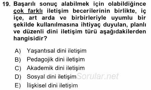 Din Eğitimi Ve Din Hizmetlerinde Rehberlik 2015 - 2016 Tek Ders Sınavı 19.Soru