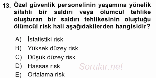 Olaylara Müdahale Esasları 2017 - 2018 Dönem Sonu Sınavı 13.Soru