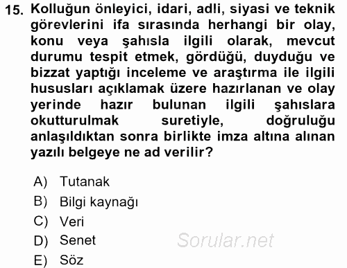 Olaylara Müdahale Esasları 2017 - 2018 Dönem Sonu Sınavı 15.Soru