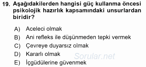 Olaylara Müdahale Esasları 2017 - 2018 Dönem Sonu Sınavı 19.Soru