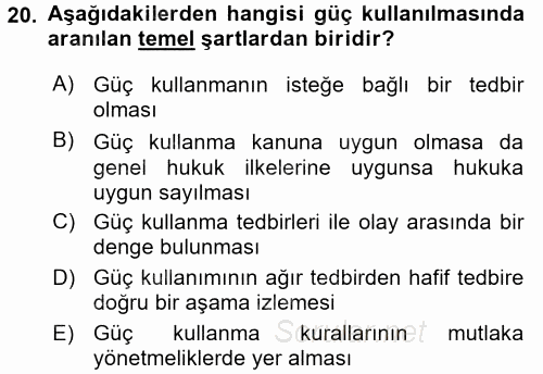 Olaylara Müdahale Esasları 2017 - 2018 Dönem Sonu Sınavı 20.Soru