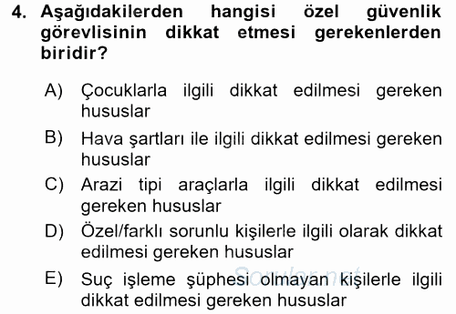 Olaylara Müdahale Esasları 2017 - 2018 Dönem Sonu Sınavı 4.Soru