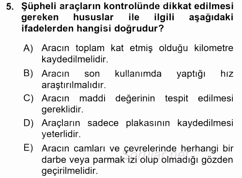 Olaylara Müdahale Esasları 2017 - 2018 Dönem Sonu Sınavı 5.Soru