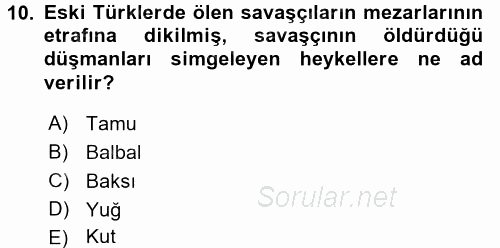 Uygarlık Tarihi 1 2017 - 2018 Dönem Sonu Sınavı 10.Soru