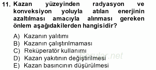 Isıtma Havalandırma ve Klima Sistemlerinde Enerji Ekonomisi 2013 - 2014 Tek Ders Sınavı 11.Soru