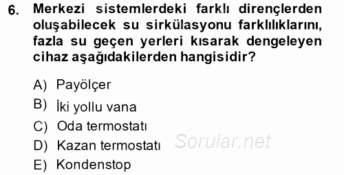 Isıtma Havalandırma ve Klima Sistemlerinde Enerji Ekonomisi 2013 - 2014 Tek Ders Sınavı 6.Soru