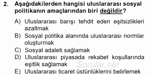 Uluslararası Sosyal Politika 2013 - 2014 Tek Ders Sınavı 2.Soru
