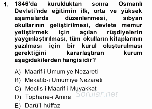Türk Eğitim Tarihi 2014 - 2015 Dönem Sonu Sınavı 1.Soru
