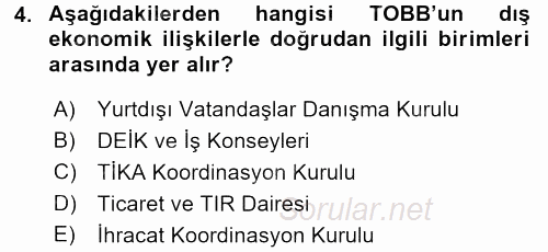 Dış Ticaretle İlgili Kurumlar ve Kuruluşlar 2015 - 2016 Dönem Sonu Sınavı 4.Soru