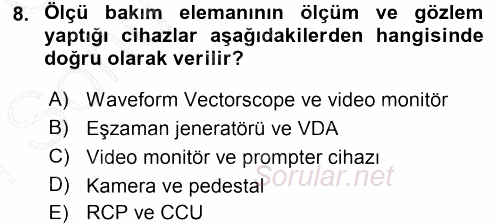 Radyo ve Televizyonda Ölçü Bakım 2015 - 2016 Dönem Sonu Sınavı 8.Soru