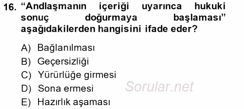 Uluslararası Hukuk 1 2013 - 2014 Tek Ders Sınavı 16.Soru