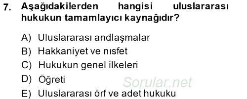 Uluslararası Hukuk 1 2013 - 2014 Tek Ders Sınavı 7.Soru
