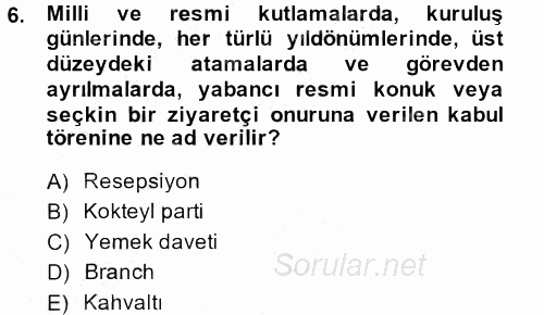 Sosyal Davranış ve Protokol 2013 - 2014 Dönem Sonu Sınavı 6.Soru