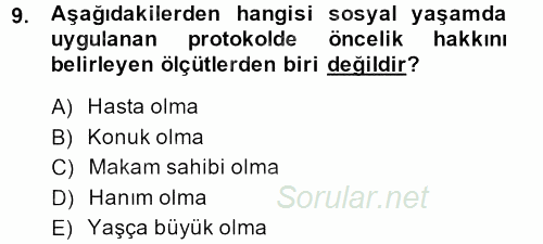 Sosyal Davranış ve Protokol 2013 - 2014 Dönem Sonu Sınavı 9.Soru