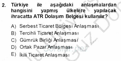 Gümrük Mevzuatı 2013 - 2014 Dönem Sonu Sınavı 2.Soru