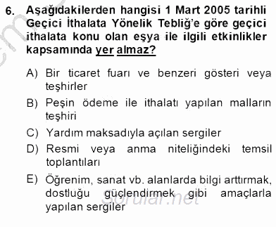 Gümrük Mevzuatı 2013 - 2014 Dönem Sonu Sınavı 6.Soru