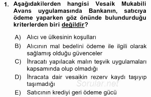 Dış Ticaretin Finansmanı ve Teşviki 2015 - 2016 Dönem Sonu Sınavı 1.Soru