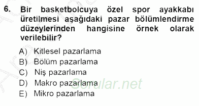 Spor Pazarlaması 2012 - 2013 Ara Sınavı 6.Soru