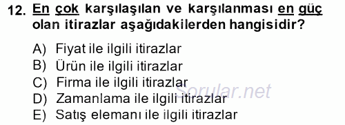 Kişisel Satış Teknikleri 2014 - 2015 Dönem Sonu Sınavı 12.Soru