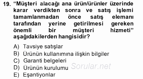 Kişisel Satış Teknikleri 2014 - 2015 Dönem Sonu Sınavı 19.Soru