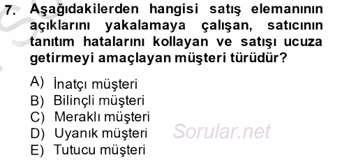 Kişisel Satış Teknikleri 2014 - 2015 Dönem Sonu Sınavı 7.Soru