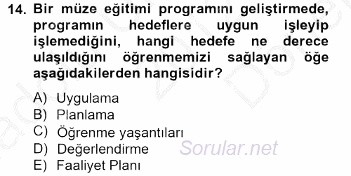 Müzecilik ve Sergileme 2012 - 2013 Dönem Sonu Sınavı 14.Soru