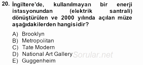 Müzecilik ve Sergileme 2012 - 2013 Dönem Sonu Sınavı 20.Soru