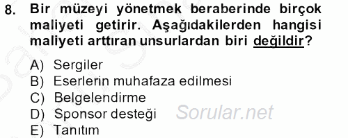 Müzecilik ve Sergileme 2012 - 2013 Dönem Sonu Sınavı 8.Soru