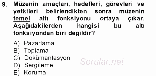 Müzecilik ve Sergileme 2012 - 2013 Dönem Sonu Sınavı 9.Soru