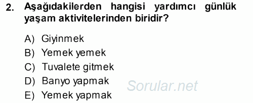 Yaşlı ve Hasta Bakım Hizmetleri 2014 - 2015 Tek Ders Sınavı 2.Soru