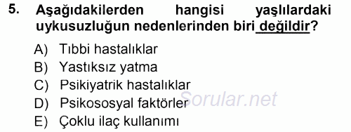 Yaşlı ve Hasta Bakım Hizmetleri 2014 - 2015 Tek Ders Sınavı 5.Soru