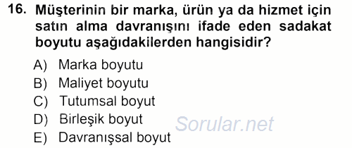 Perakendecilikte Müşteri İlişkileri Yönetimi 2012 - 2013 Ara Sınavı 16.Soru