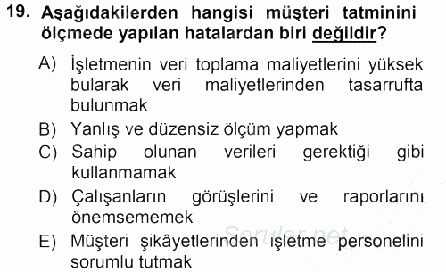 Perakendecilikte Müşteri İlişkileri Yönetimi 2012 - 2013 Ara Sınavı 19.Soru