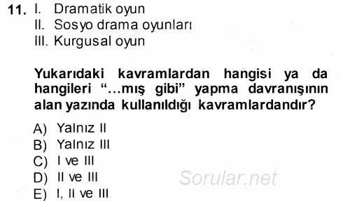 Okulöncesinde Drama 2013 - 2014 Ara Sınavı 11.Soru