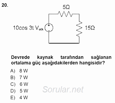 Devre Analizi 2012 - 2013 Dönem Sonu Sınavı 20.Soru