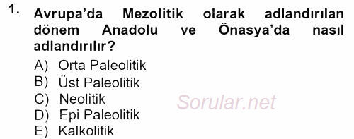 Anadolu Arkeolojisi 2012 - 2013 Dönem Sonu Sınavı 1.Soru