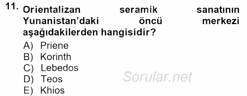 Anadolu Arkeolojisi 2012 - 2013 Dönem Sonu Sınavı 11.Soru