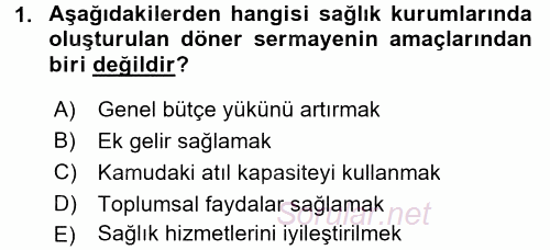 Sağlık Kurumlarında Maliyet Yönetimi 2015 - 2016 Dönem Sonu Sınavı 1.Soru