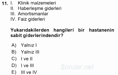 Sağlık Kurumlarında Maliyet Yönetimi 2015 - 2016 Dönem Sonu Sınavı 11.Soru