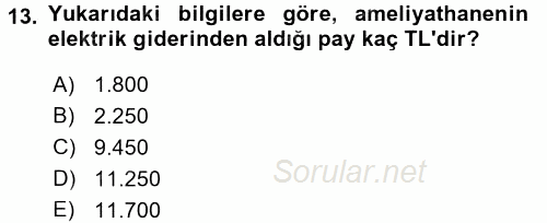Sağlık Kurumlarında Maliyet Yönetimi 2015 - 2016 Dönem Sonu Sınavı 13.Soru