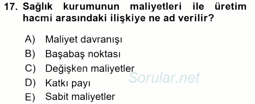 Sağlık Kurumlarında Maliyet Yönetimi 2015 - 2016 Dönem Sonu Sınavı 17.Soru