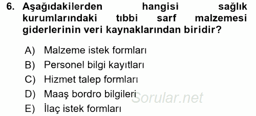 Sağlık Kurumlarında Maliyet Yönetimi 2015 - 2016 Dönem Sonu Sınavı 6.Soru