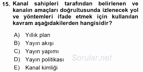 Radyo ve Televizyon İşletmeciliği 2015 - 2016 Ara Sınavı 15.Soru