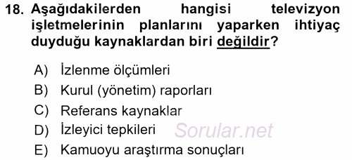 Radyo ve Televizyon İşletmeciliği 2015 - 2016 Ara Sınavı 18.Soru