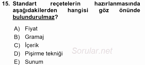 Mutfak Hizmetleri Yönetimi 2017 - 2018 Dönem Sonu Sınavı 15.Soru