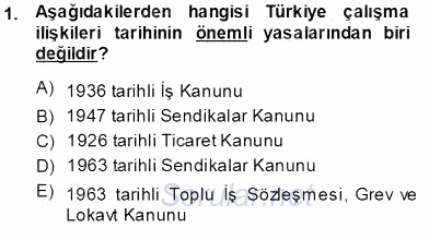 Çalışma İlişkileri Tarihi 2013 - 2014 Tek Ders Sınavı 1.Soru