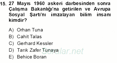 Çalışma İlişkileri Tarihi 2013 - 2014 Tek Ders Sınavı 15.Soru