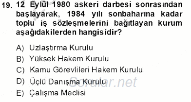 Çalışma İlişkileri Tarihi 2013 - 2014 Tek Ders Sınavı 19.Soru