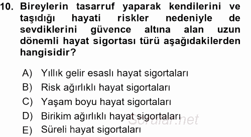 Hayat Sigortaları Ve Bireysel Emeklilik Sistemi 2015 - 2016 Ara Sınavı 10.Soru