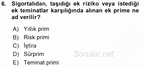 Hayat Sigortaları Ve Bireysel Emeklilik Sistemi 2015 - 2016 Ara Sınavı 6.Soru